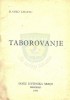 TABOROVANJE, autor Slavko Lisavac, izdaje Savez izvidnika Srbije, Beograd 1955.